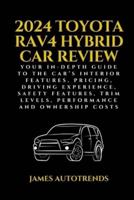 2024 Toyota Rav4 Hybrid Car Review