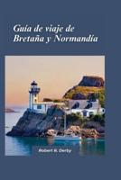 Guía De Viaje De Bretaña Y Normandía 2024