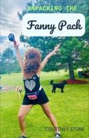 Unpacking the Fanny Pack