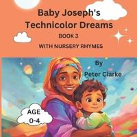 Baby Joseph's Technicolor Dreams With Nursery Rhymes
