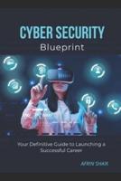 Cyber Security Blueprint