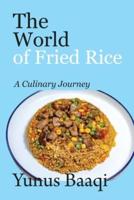 The World of Fried Rice