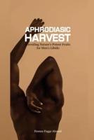 Aphrodiasic Harvest