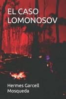 El Caso Lomonosov