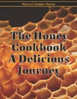 The Honey Cookbook A Delicious Journey With Nature's Golden Nectar