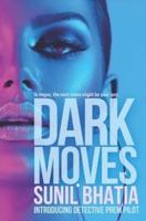 Dark Moves