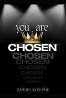 You Are Chosen