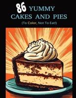 86 Yummy Cakes and Pies (To Color, Not to Eat!)