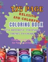 125 Page Relaxing and Colorful Adult Coloring Book