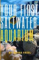 Your First Saltwater Aquarium