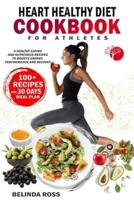 Heart Healthy Diet Cookbook For Athletes