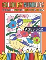 Color By Numbers Coloring Book For Kids Ages 8-12