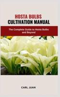 Hosta Bulbs Cultivation Manual