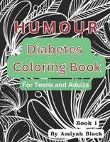 Diabetes Humour Coloring Book for Teens and Adults
