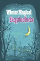 Winter Magical Sleepytime Stories