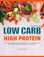 Low Carb High Protein Cookbook