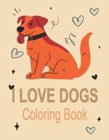 I Love Dogs Coloring Book