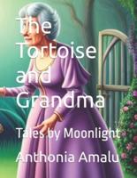 The Tortoise and Grandma