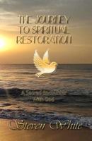 The Journey to Spiritual Restoration