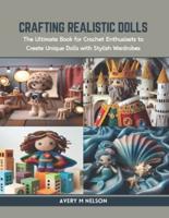 Crafting Realistic Dolls