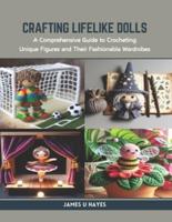 Crafting Lifelike Dolls