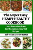 The Super Easy Heart-Healthy Cookbook