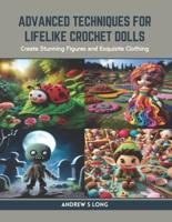 Advanced Techniques for Lifelike Crochet Dolls