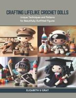 Crafting Lifelike Crochet Dolls