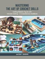 Mastering the Art of Crochet Dolls