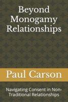 Beyond Monogamy Relationships