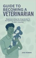 Guide to Becoming a Veterinarian