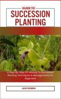 Guide to Succession Planting