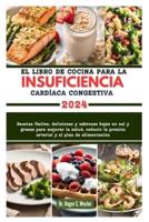 El Libro De Cocina Para La Insuficiencia Cardíaca Congestiva