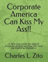 Corporate America Ca Kiss My Ass!!