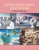 Explore Diverse Crochet Scarf Patterns
