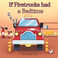 If Firetrucks Had a Bedtime