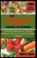The Complete Vegan Plant-Based Diet Cookbook for Beginners