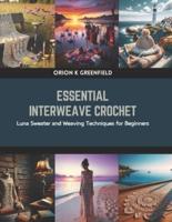 Essential Interweave Crochet