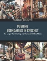 Pushing Boundaries in Crochet