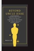 Beyond Uncle Jesse