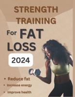 Strength Training for Fat Loss 2024