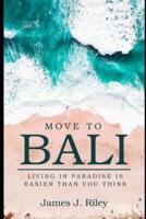 Moving to Bali