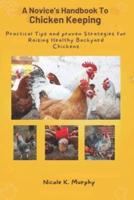Novice's Handbook to Chicken Keeping