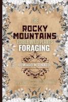 The Rocky Mountains Edible Wild Plants Foraging