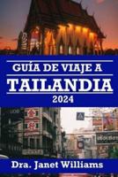 Guía De Viaje a Tailandia 2024