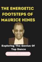 The Energetic Footsteps of Maurice Hines