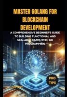 Master Golang for Blockchain Development