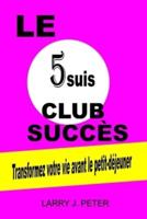 Le 5Suis Club Succès