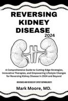 Reversing Kidney Disease 2024