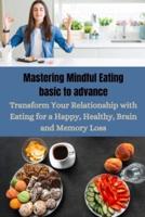 Mastering Mindful Eating Basic to Advance